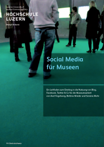 Ein Leitfaden für Museen zum Einstieg in die Nutzung von Blog, Facebook, Twitter & Co.